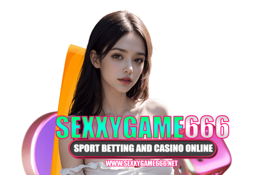 sexxygame666 สมัคร